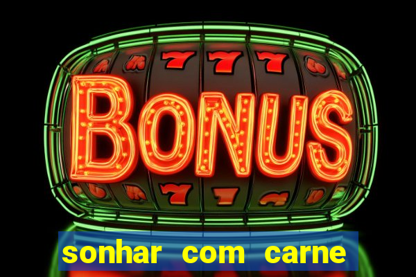 sonhar com carne de porco jogo do bicho